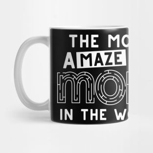 The Most Amazing Mom In The World Funny Maze Mother's Day Mug